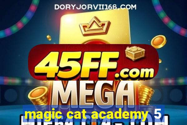 magic cat academy 5